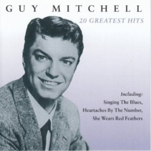 Guy Mitchell - 20 Greatest Hits by MITCHELL,GUY