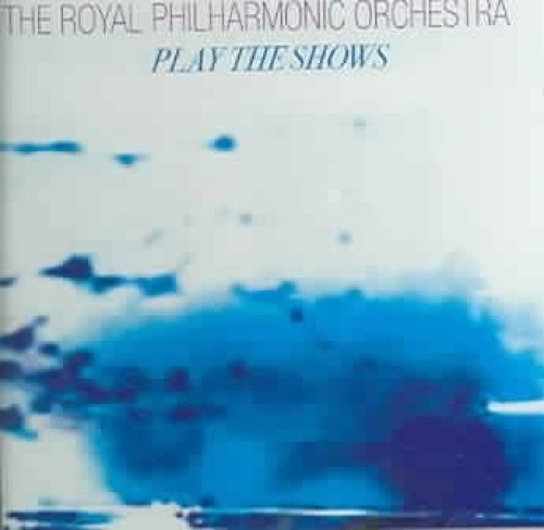 The Royal Philharmonic Orchestra Play The Shows by Royal Philharmonic Orchestra