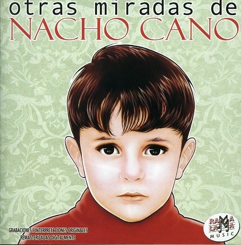 Otras Miradas De Nacho Cano by Otras Miradas De Nacho Cano