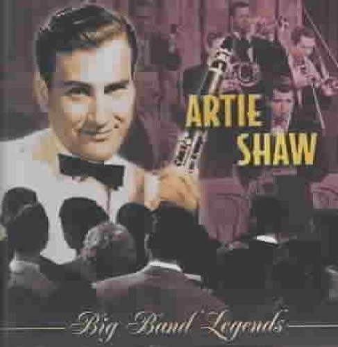 Artie Show Big Band Legends Best Of by Artie Shaw