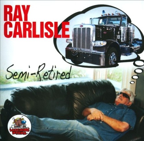 Semi-Retired by Ray Carlisle