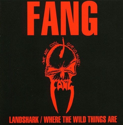 Landshark / Where the Wildthings Are by Fang
