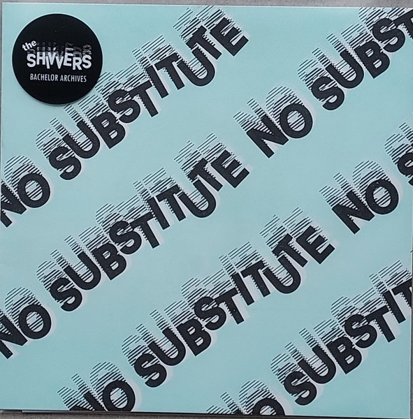 The Shivvers No Substitute / Remember Tonight 7" Single