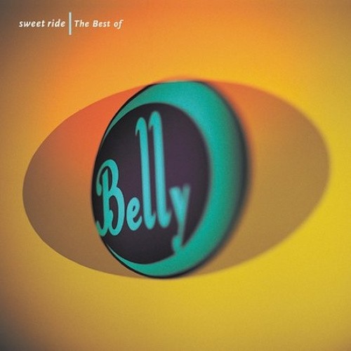 Sweet Ride: The Best of Belly by Belly