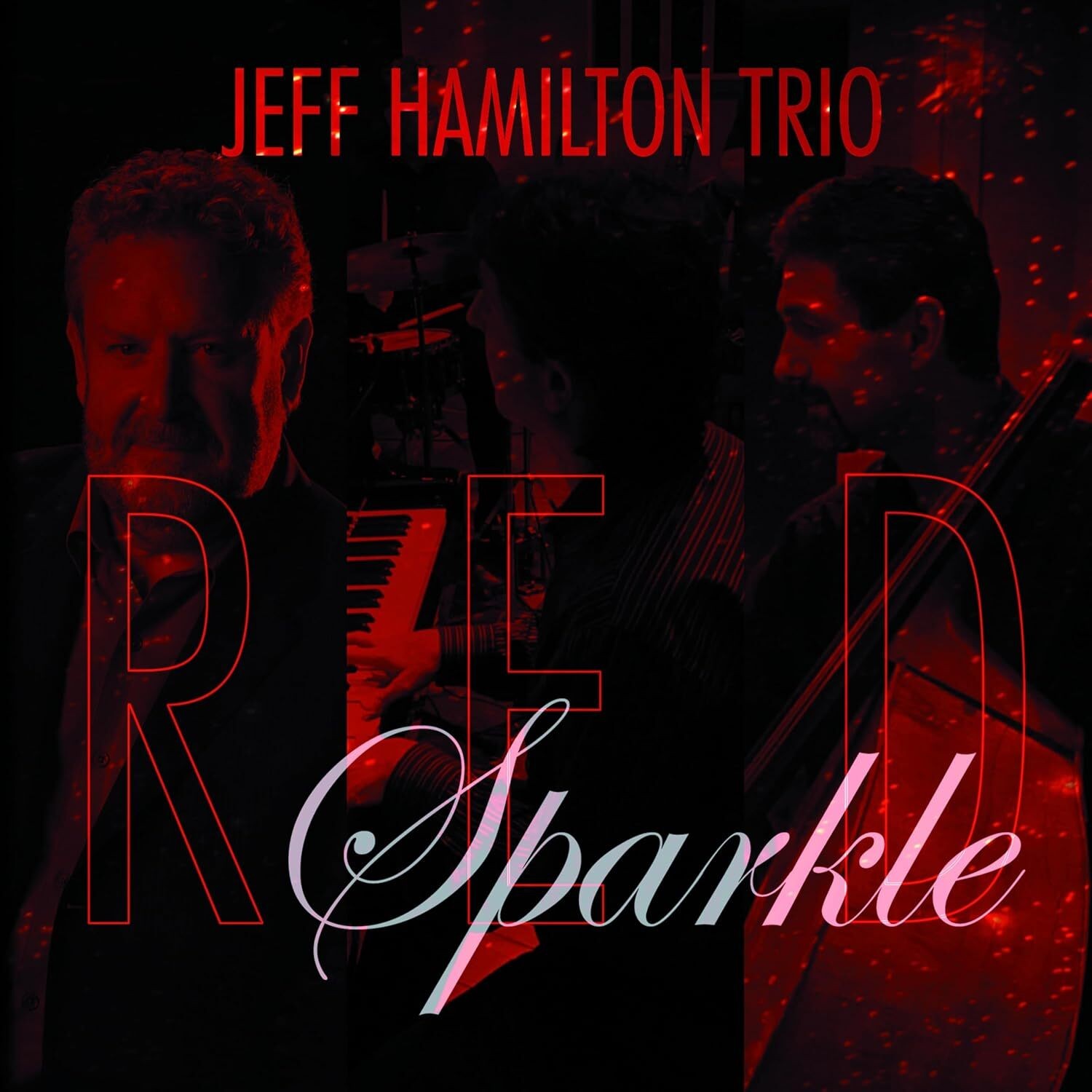 Jeff Hamilton Trio Red Sparkle (CD) Album