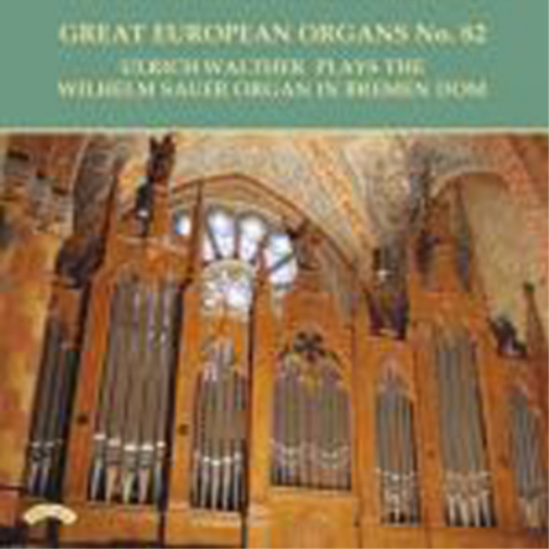 Ulrich Walther Great European Organs No. 82 (CD) Album