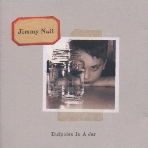 Jimmy Nail Tadpoles in a Jar (CD)