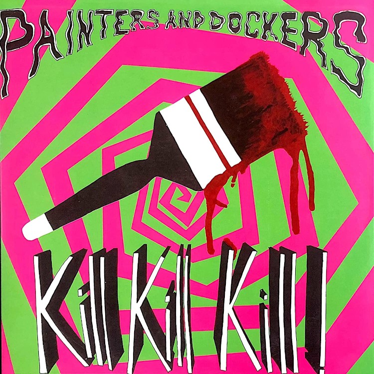 Painters & Dockers Kill Kill Kill (Vinyl LP) 12" EP Coloured Vinyl