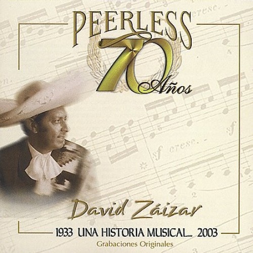 70 Anos Peerless Una Historia Musical by David Saizar