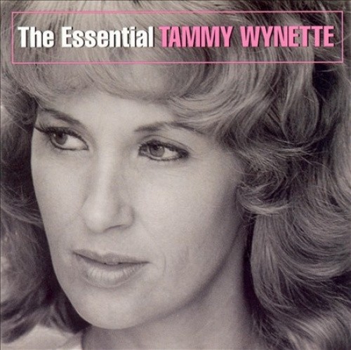The Essential Tammy Wynette by Tammy Wynette