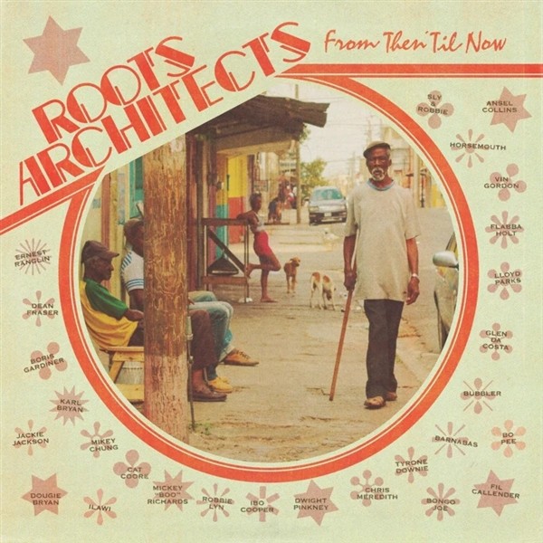 Roots Architects From Then 'Til Now (Vinyl LP)