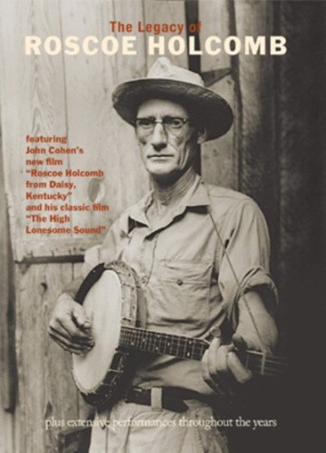 Roscoe Holcomb: The Legacy of Roscoe Holcomb [Region 2] by Roscoe Holcomb