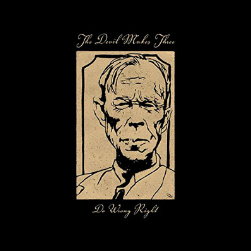 The Devil Makes Three Do Wrong Right (Vinyl LP) 12" Album