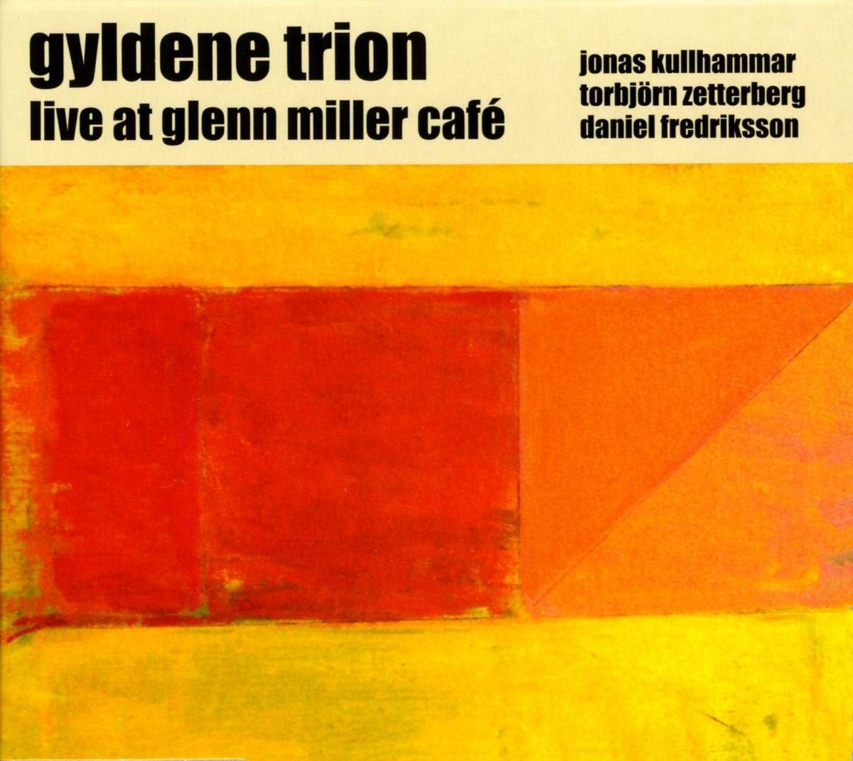 Gyldene Trion Live At Glenn Miller Cafe