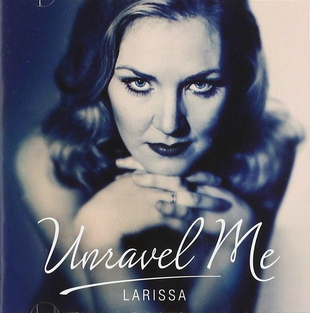 Larissa Larissa - Unravel me (CD)