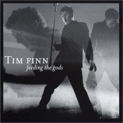 Feeding the Gods by Tim Finn
