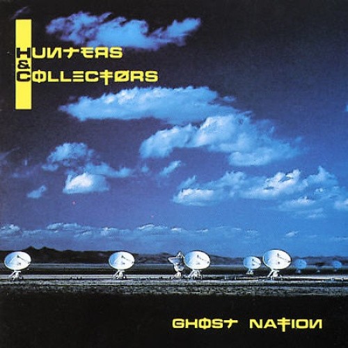 Ghost Nation by Hunters & Collectors