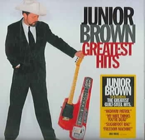 Greatest Hits Junior Brown by Junior Brown