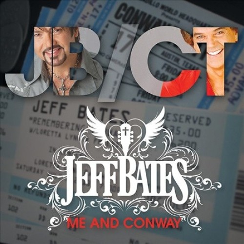 Me And Conway by Jeff Bates