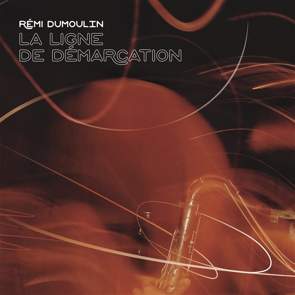 Remi Dumoulin La Ligne De Demarcation