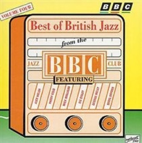 Best Of British Jazz From the BBC Jazz 4 by Best of British Jazz BBC Jazz Club
