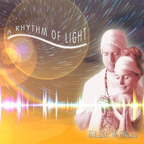 & Shiva Shakti A Rhythm of Light: Shakti & Shiva (CD)