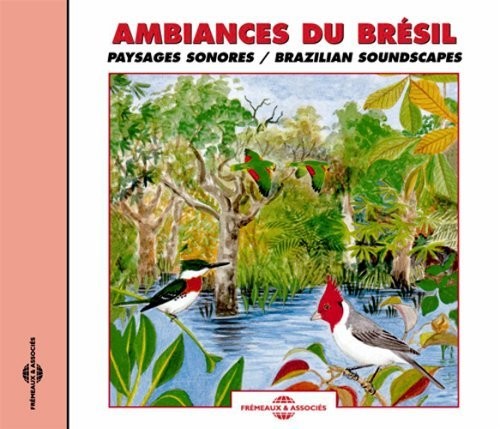 Birdsong Brazilian Soundscapes (CD) Album