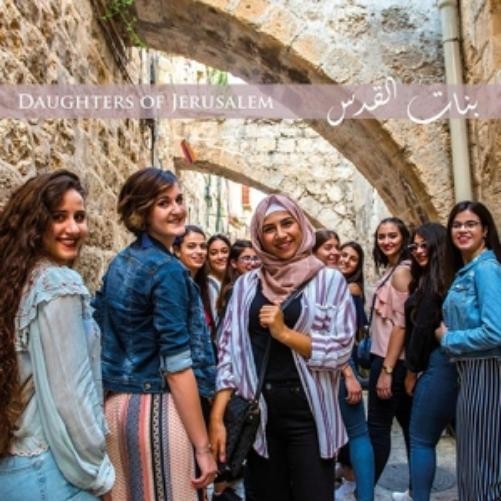 Daughters Of Jerusalem Daughters Of Jerusalem - Banat Al Quds