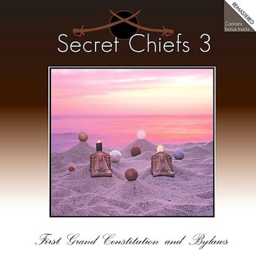First Grand Constitution and Bylaws by Secret Chiefs 3