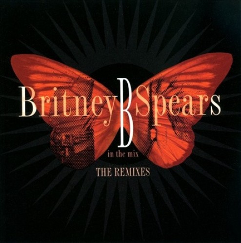 B in the Mix: The Remixes by Spears Britney