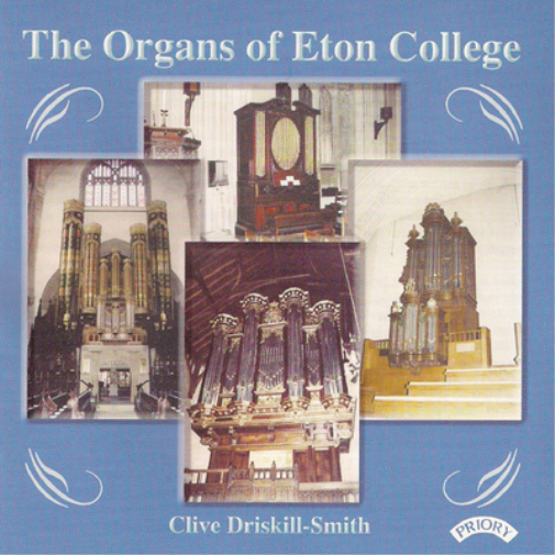 Clive Driskill-Smith The Organs of Eton College (CD) Album