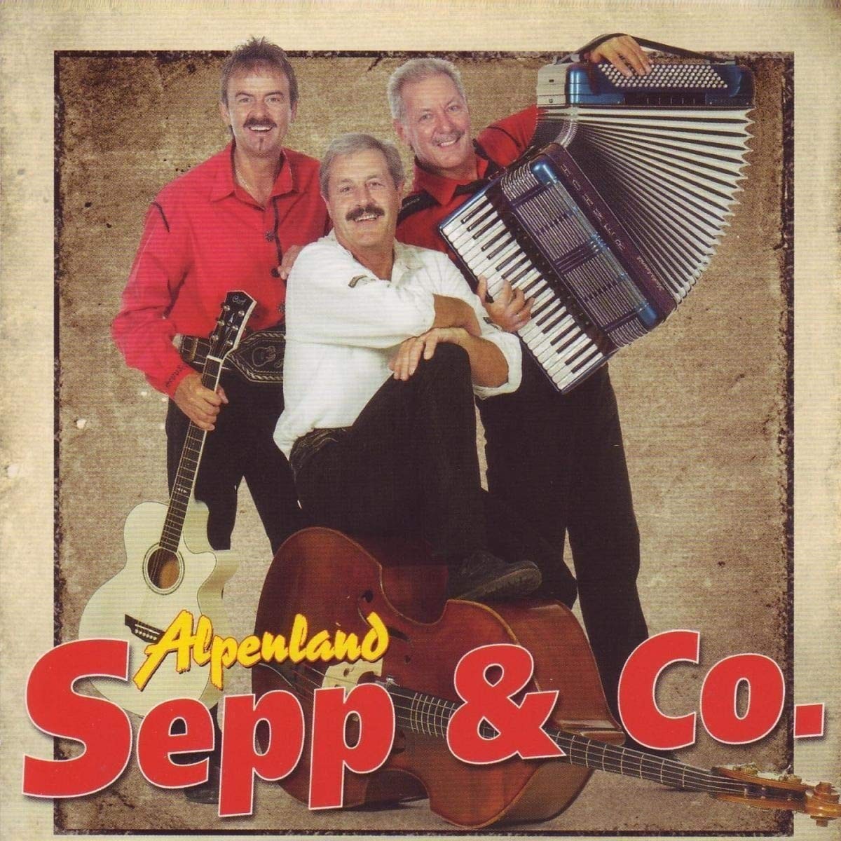 Alpenland Sepp & Co. Vergiss Die Alten Freunde Nicht (CD)