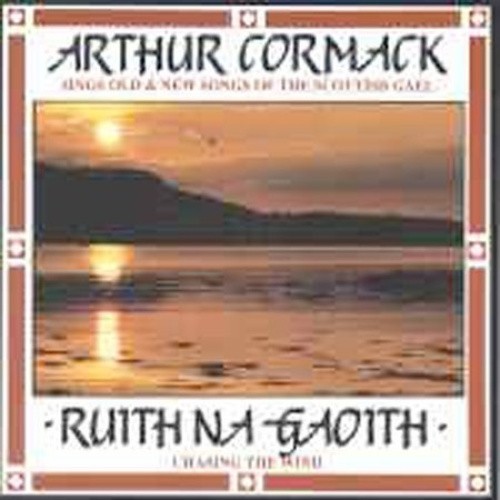 Ruith Na Gaoith: Old & New Songs of Scottish Gael by Arthur Cormack