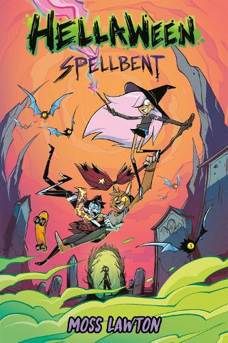 Moss Lawton Lawton Moss Hellaween: Spellbent: A Graphic Novel (Tascabile)