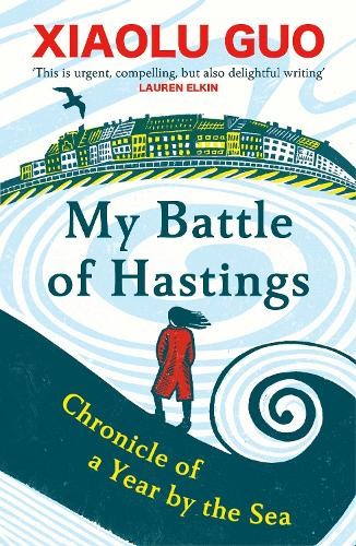 Xiaolu Guo My Battle of Hastings (Tascabile)