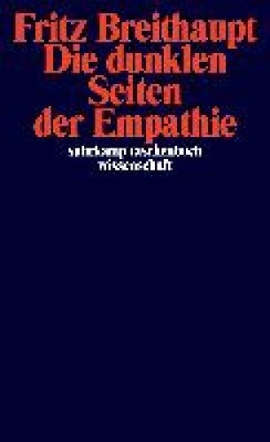 Die dunklen Seiten der Empathie [German] by Breithaupt, Fritz