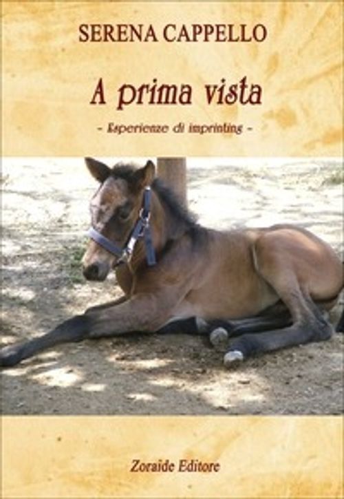 Libri Serena Cappello - A Prima Vista. Esperienze Di Imprinting