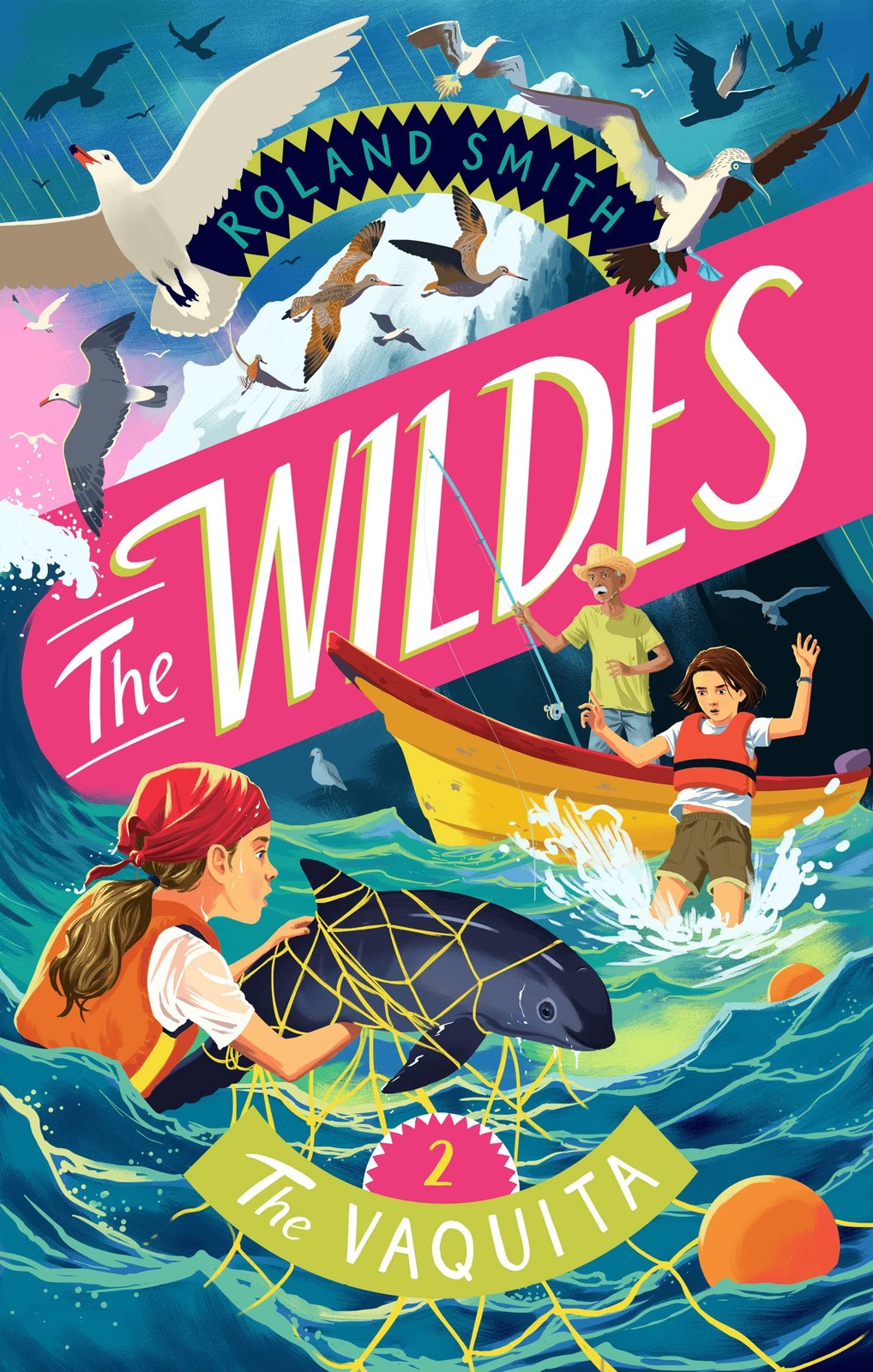 Roland Smith The Wildes: The Vaquita (Tascabile) Wildes