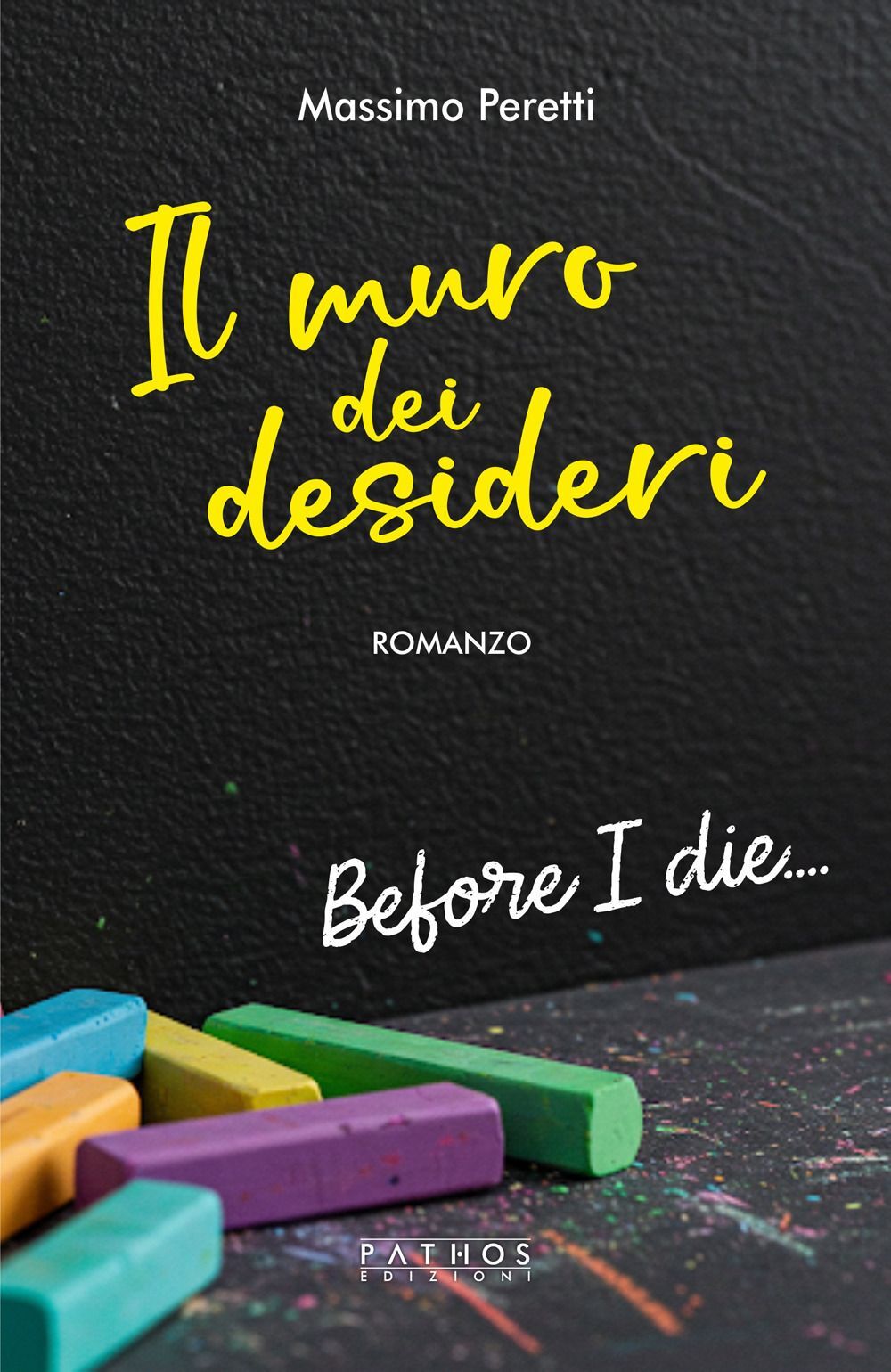 Libri Peretti Massimo - Il Muro Dei Desideri
