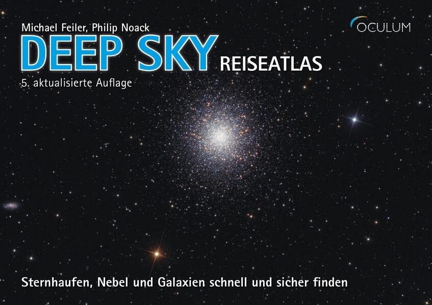 Michael Feiler  Deep Sky Reiseatlas: Sternhaufen, Nebel und G (Copertina rigida)
