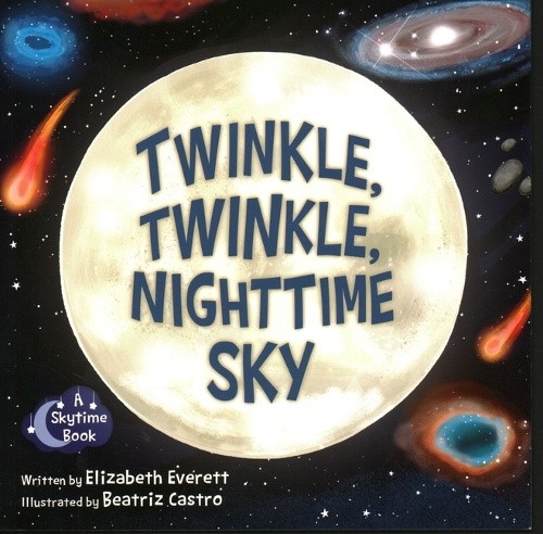 Twinkle, Twinkle, Nighttime Sky (Skytime) by Elizabeth Everett