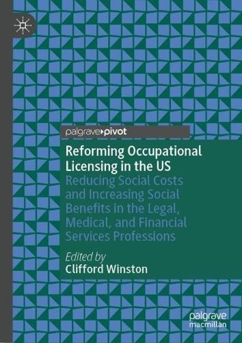 Reforming Occupational Licensing in the US: Reducing Social Costs and