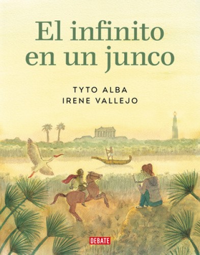 El Infinito En Un Junco (Novela Gráfica) / Papyrus: The Invention of Books in