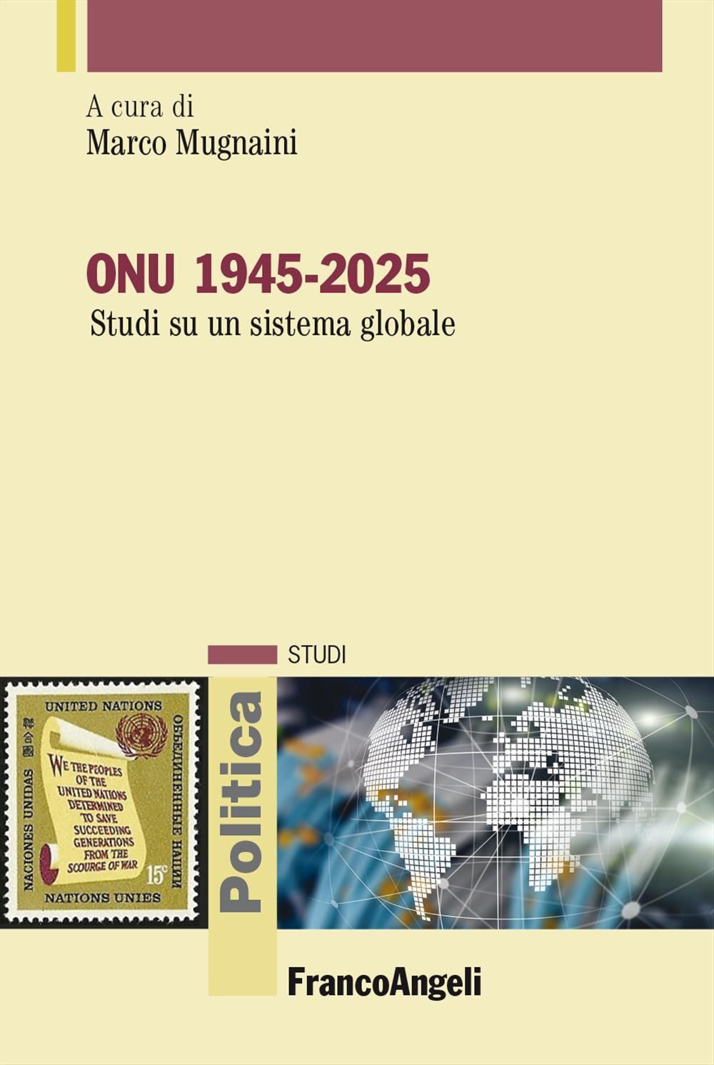 Libro Nuovo - ONU 1945-2025. Studi Su Un Sistema Globale  - Franco Angeli