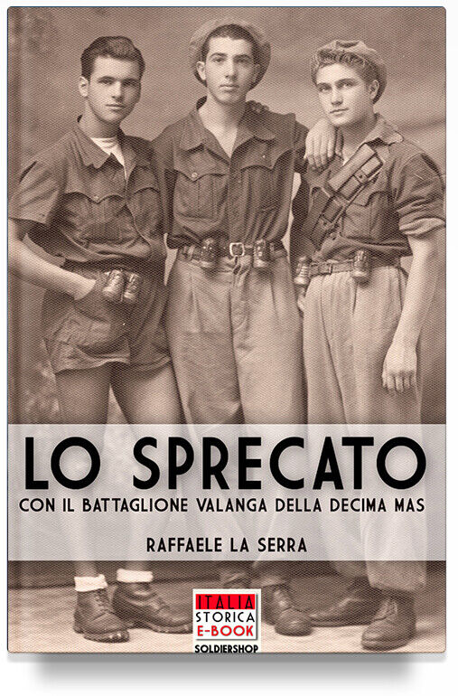 ISE-050 Lo sprecato – Con il battaglione Valanga nella Decim Italia Storica Book