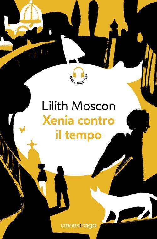XENIA CONTRO IL TEMPO. PIAZZA BELLA PIAZZA. CON AUDIOLIBRO  - MOSCON LILITH -