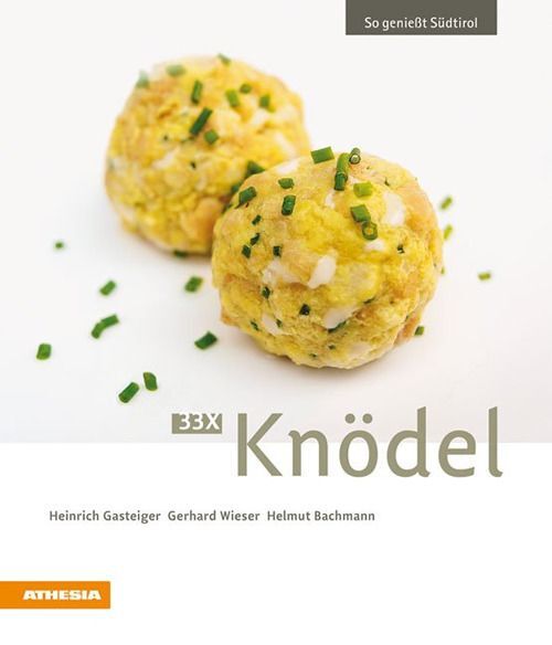Libri Heinrich Gasteiger / Gerhard Wieser / Helmut Bachmann - 33 X Knodel