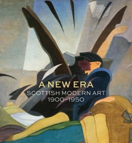 A New Era: Scottish Modern Art 1900-1950 by Strang, Alice