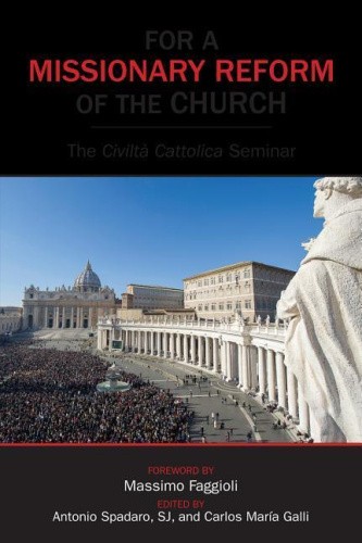For a Missionary Reform of the Church: The Civilta Cattolica Seminar