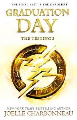 Joelle Charbonneau The Testing 3: Graduation Day (Tascabile) Testing